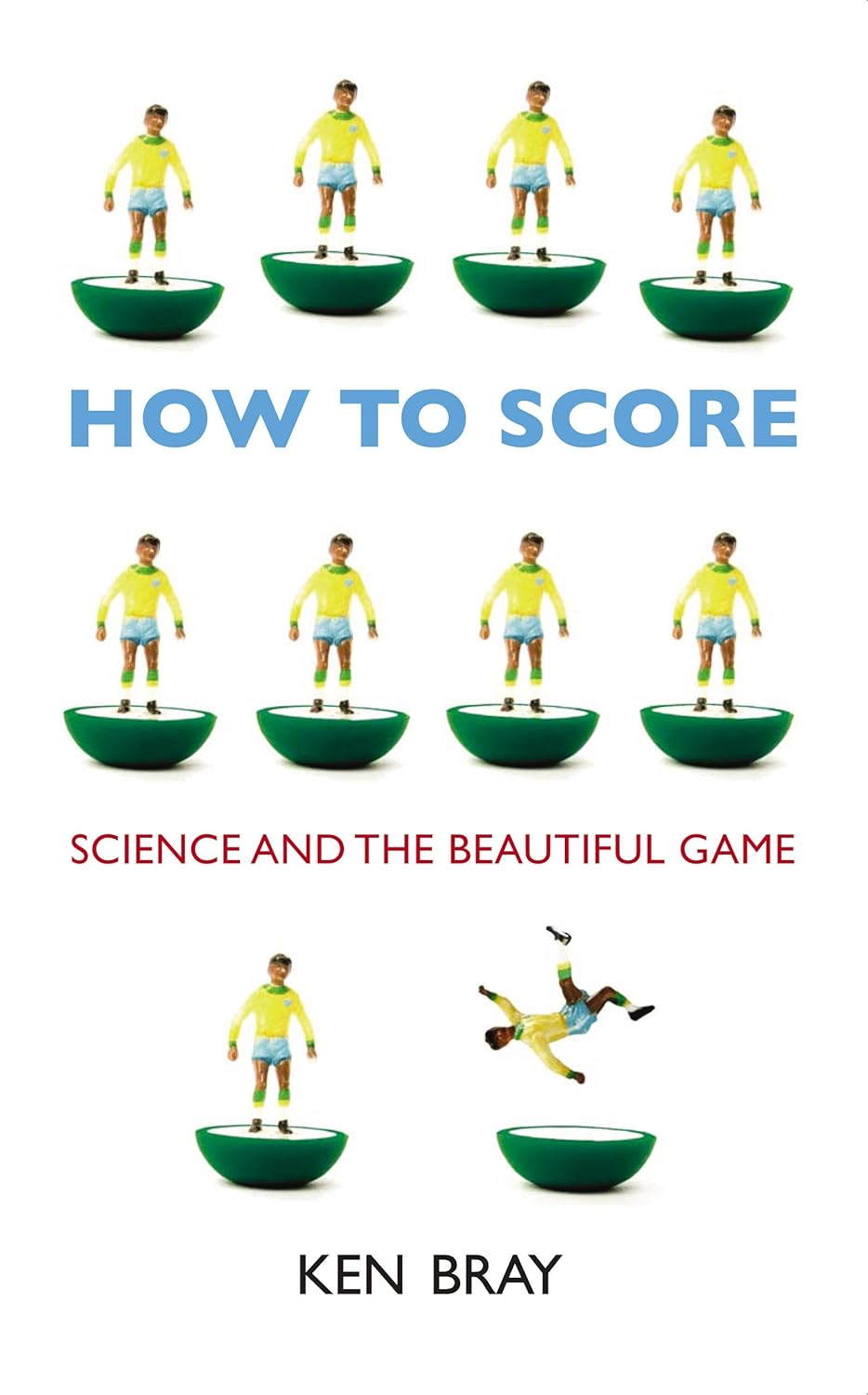 How to Score: Science and the Beautiful Game: Science and the Beautiful Game image number 1