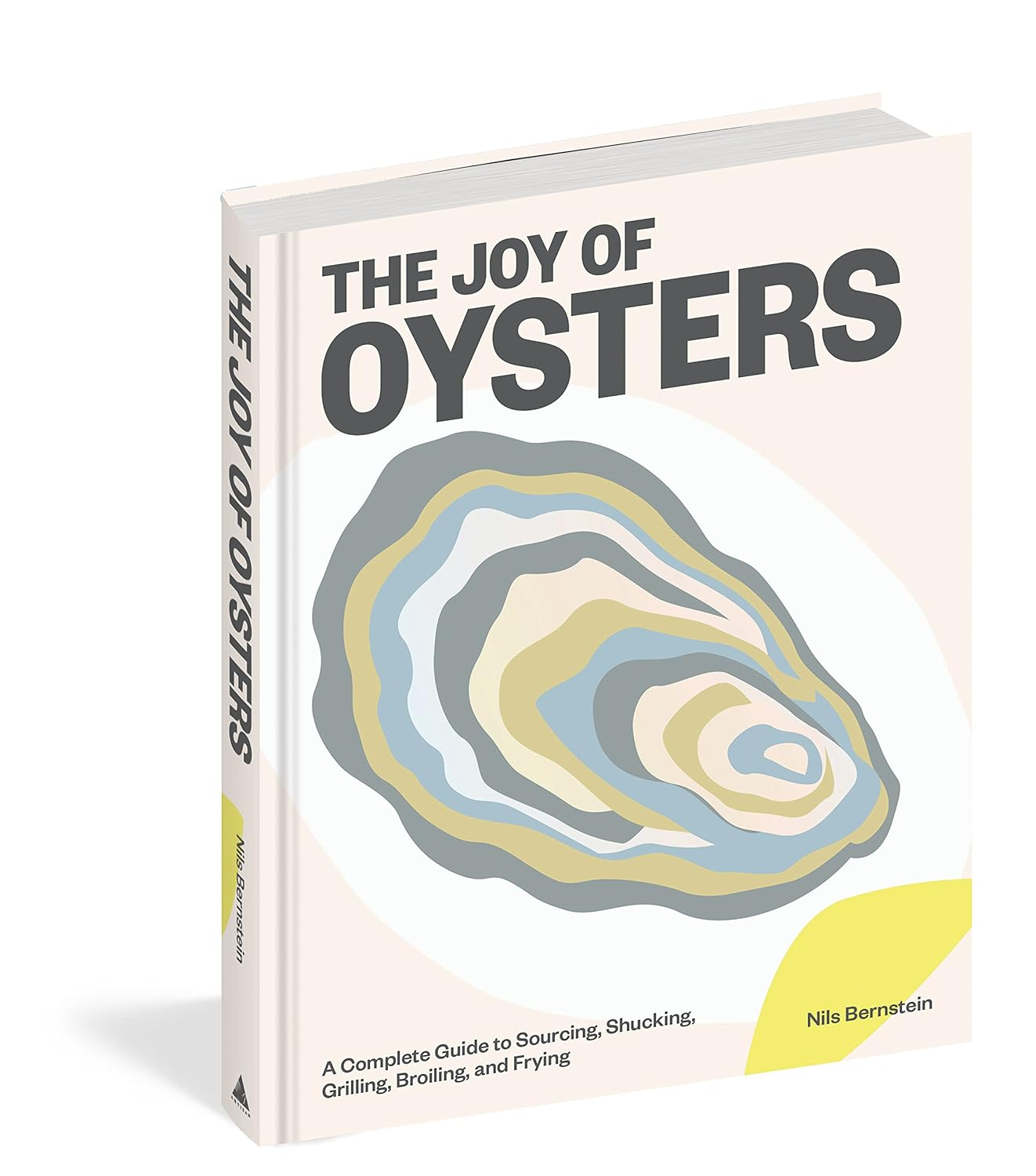 The Joy of Oysters: a Complete Guide to Sourcing, Shucking, Grilling, Broiling, and Frying image number 2
