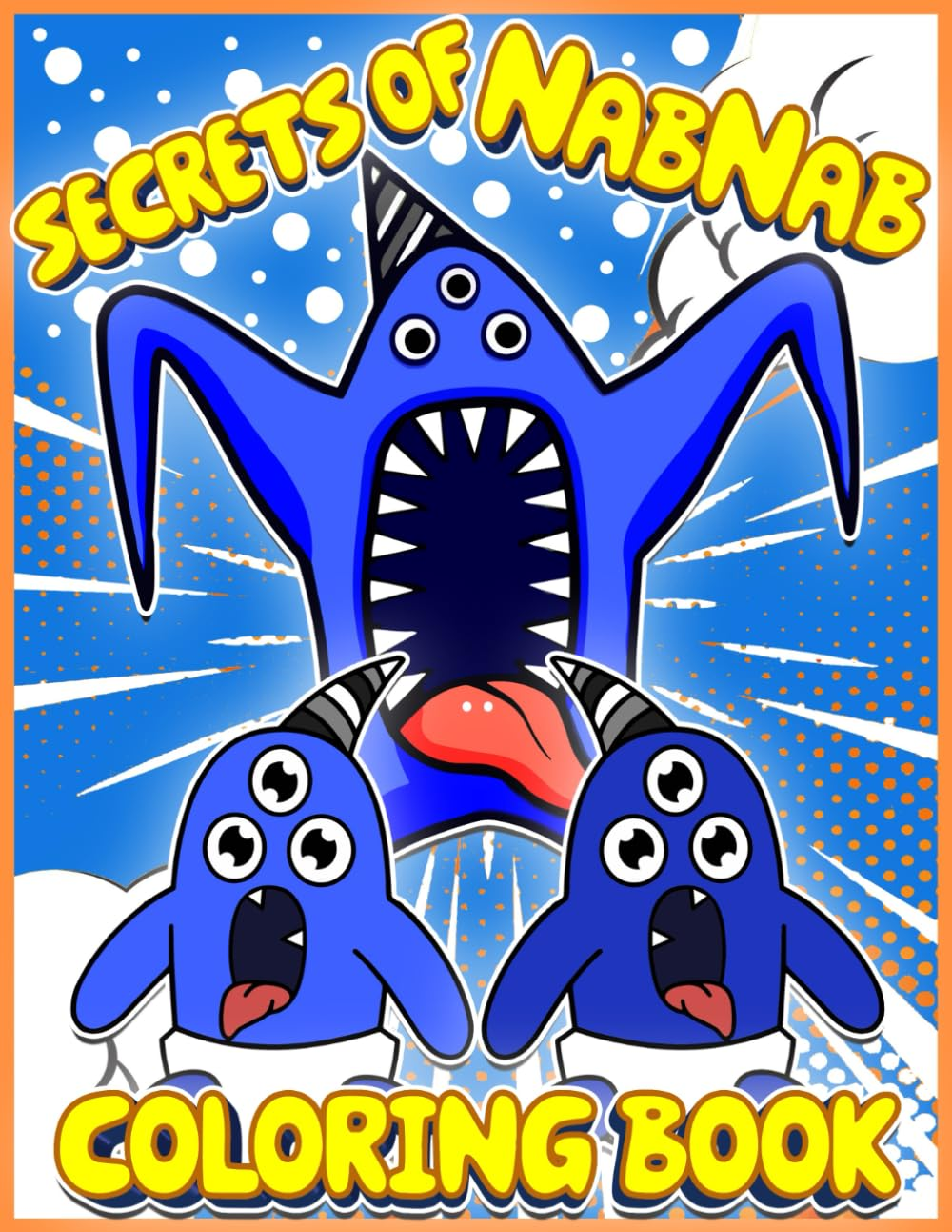 Secrets of Nabnab Coloring Book: +90 High Quality Coloring Pages with Your Favorite Game Character for Kids