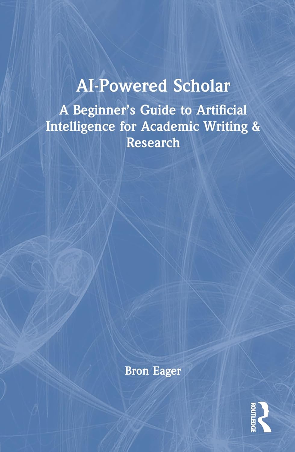 Ai-Powered Scholar: a Beginner&rsquo;S Guide to Artificial Intelligence for Academic Writing & Research