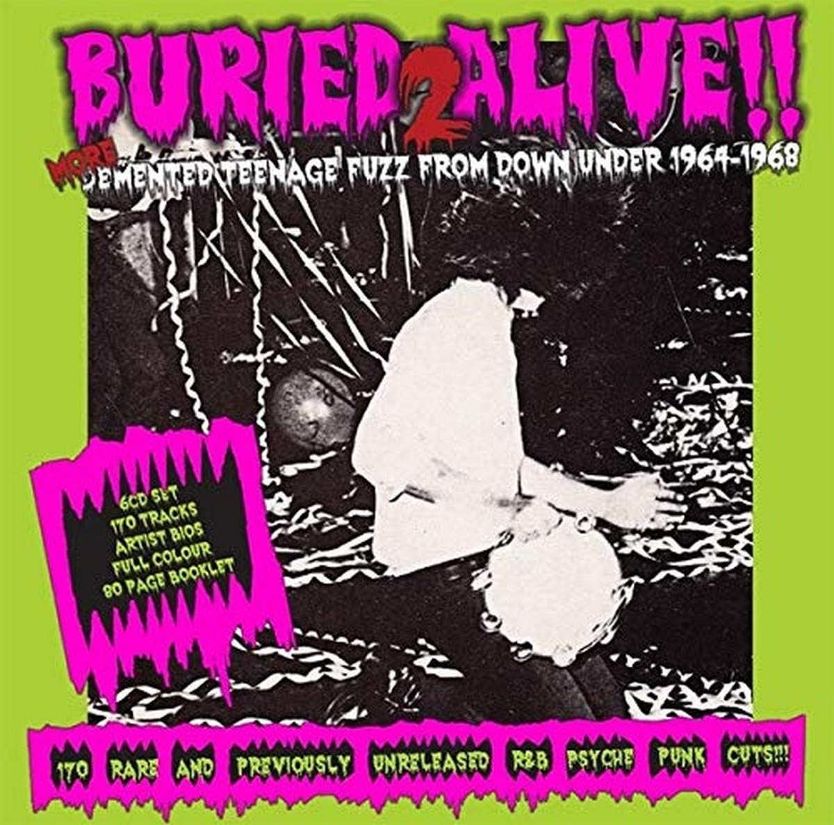 Buried Alive!! 2: More Demented Teenage Fuzz from down under 1964-1968