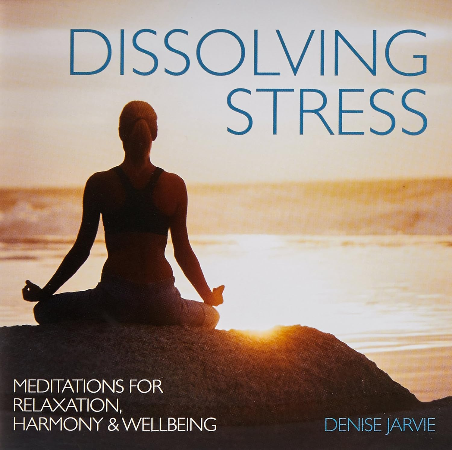 Dissolving Stress: Meditations for Relaxation, Harmony & Wellbeing image number 1