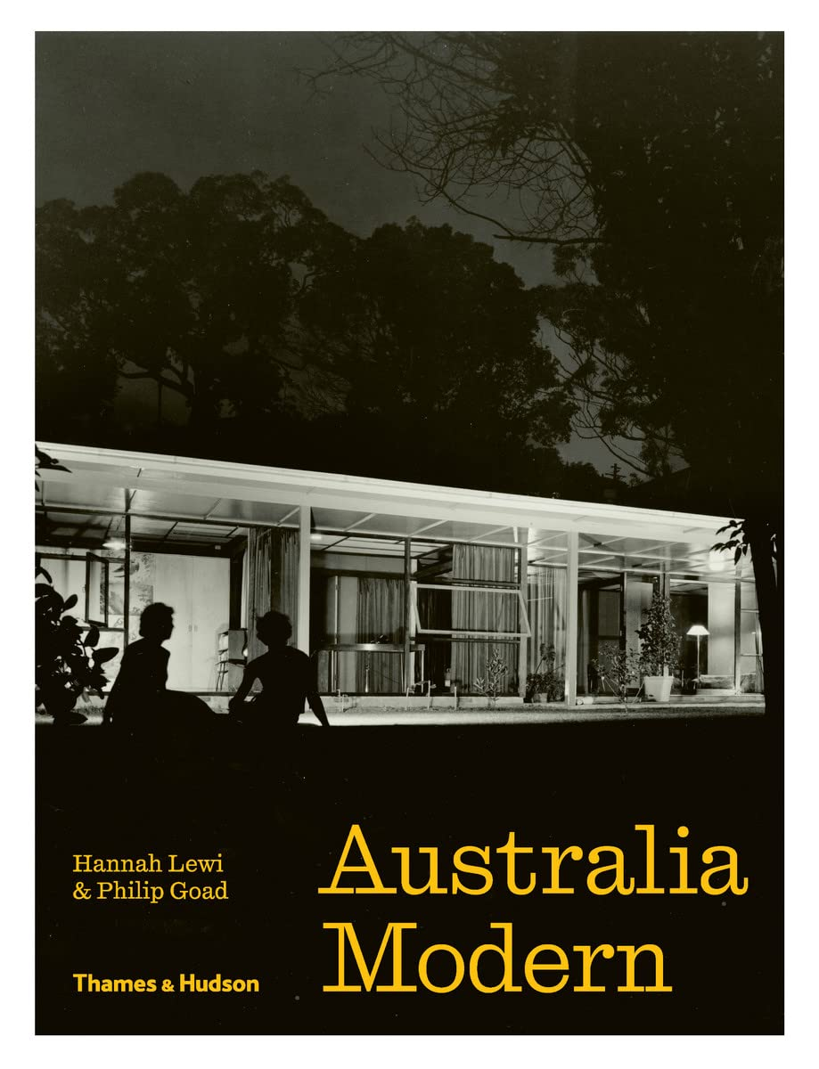 Australia Modern:Architecture, Landscape & Design 1925&ndash;1975 image number 1