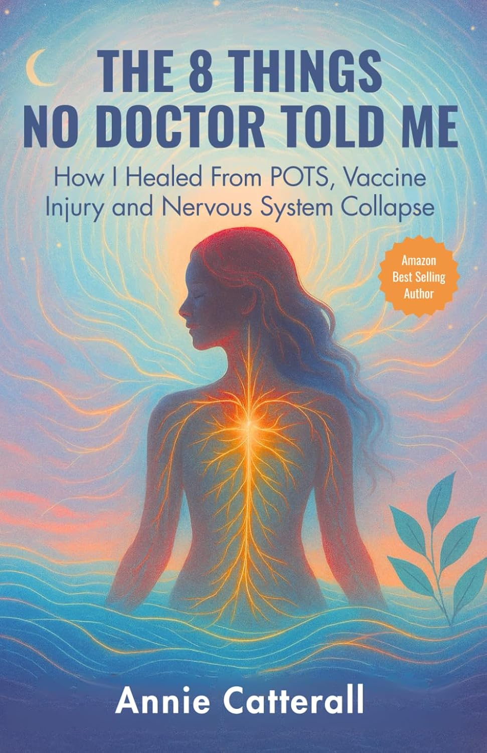The 8 Things No Doctor Told Me: How I Healed from POTS, Vaccine Injury and Nervous System Collapse image number 1