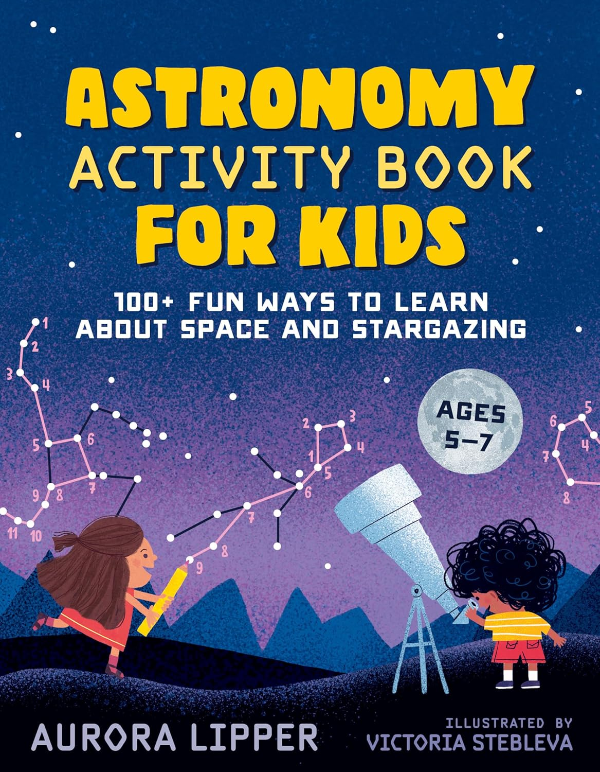 Astronomy Activity Book for Kids: 100+ Fun Ways to Learn about Space and Stargazing image number 1