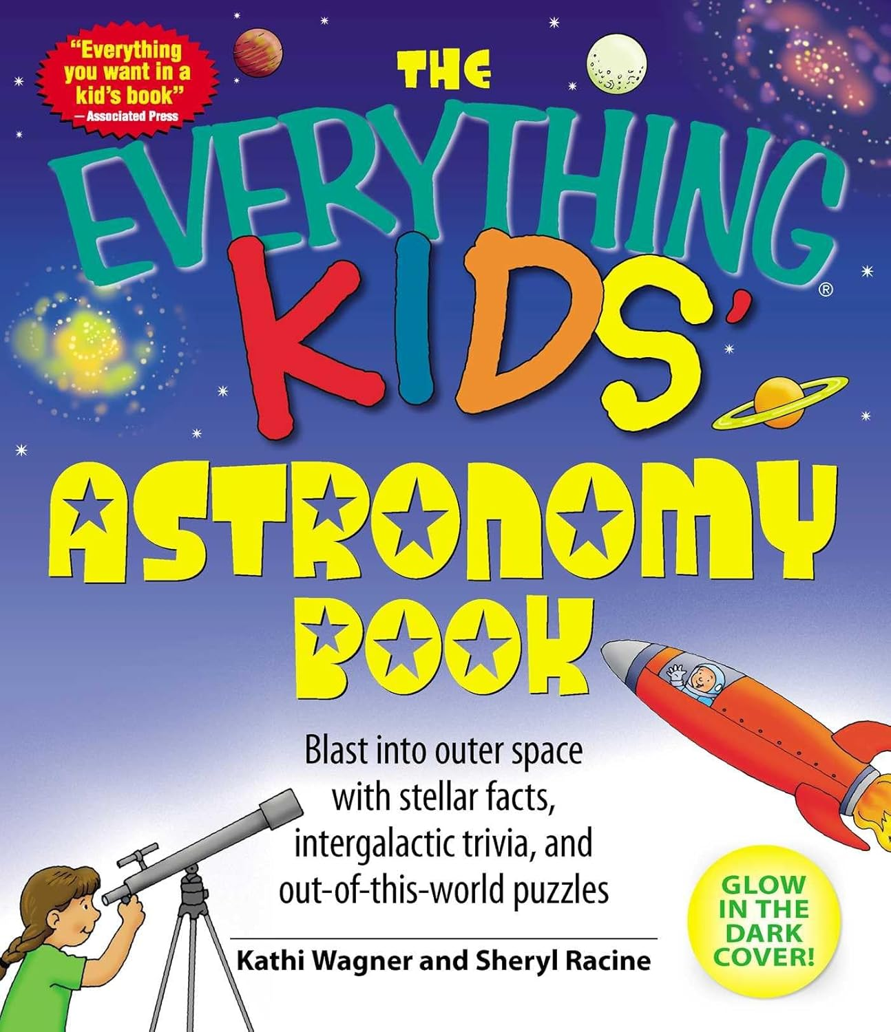 The Everything Kids' Astronomy Book: Blast into Outer Space with Stellar Facts, Intergalatic Trivia, and Out-Of-This-World Puzzles