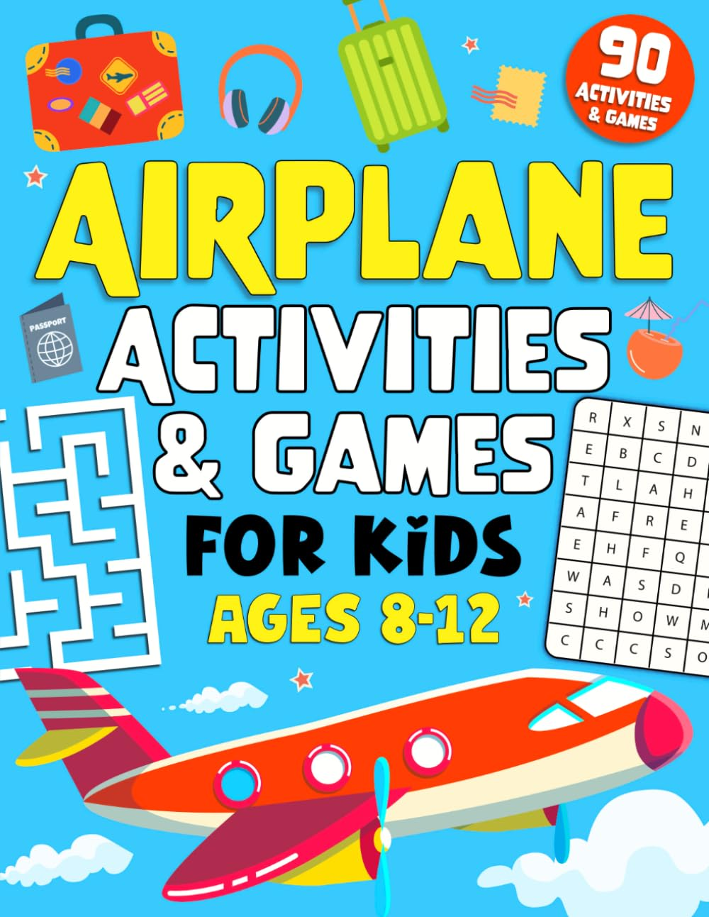 Airplane Activities and Games for Kids Ages 8-12: 90 Fun Puzzles and Activities to Keep Kids Busy on Long Flights and Plane Rides &mdash; the Ultimate Air Travel Activity Book! image number 1