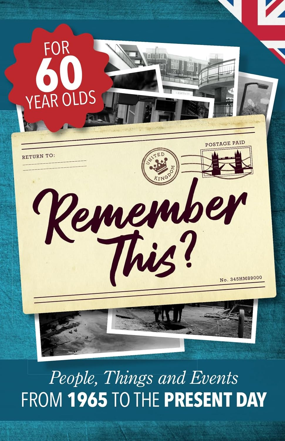 Remember This?: People, Things and Events from 1965 to the Present Day (UK Edition): 31