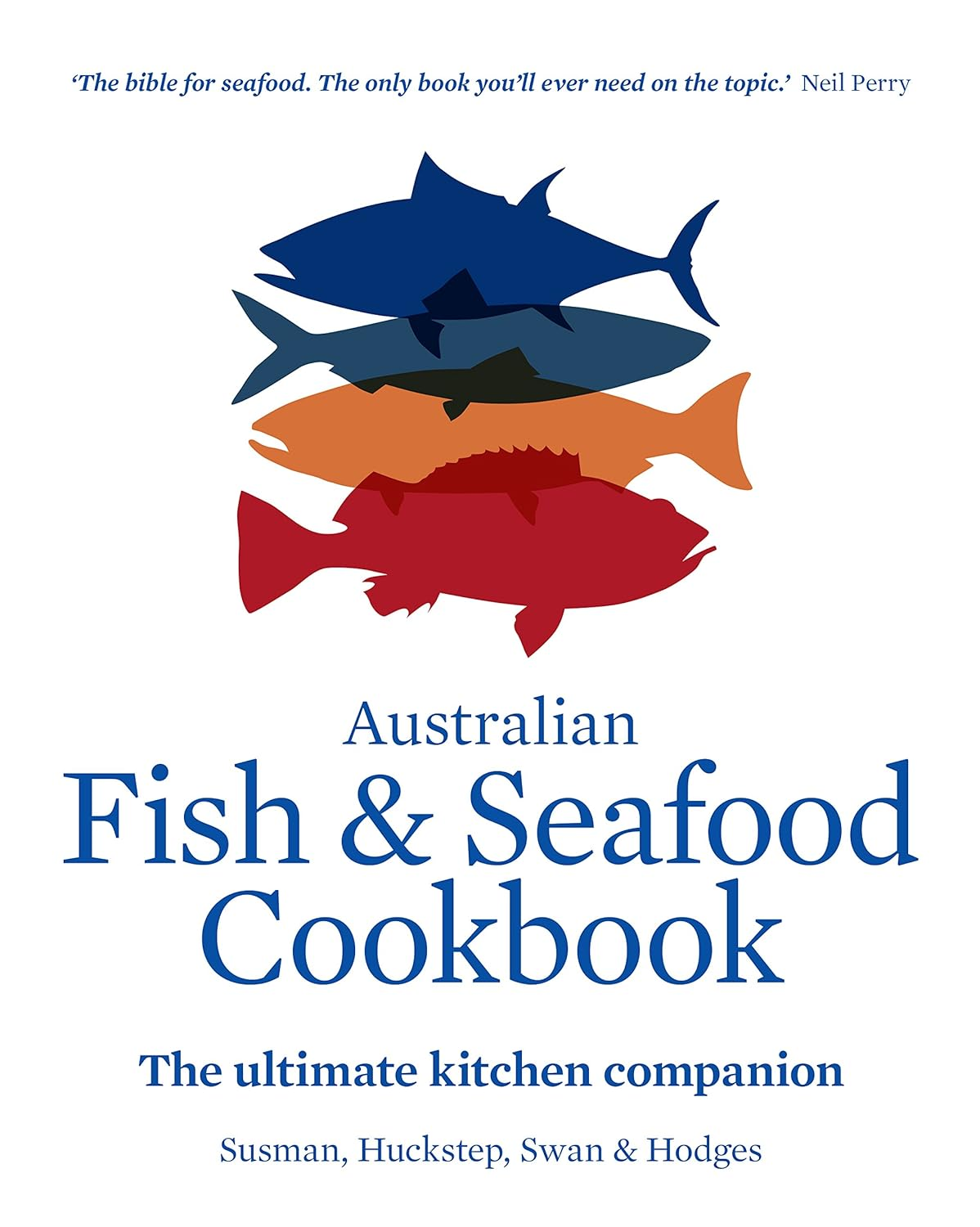 Australian Fish and Seafood Cookbook: the Ultimate Kitchen Companion