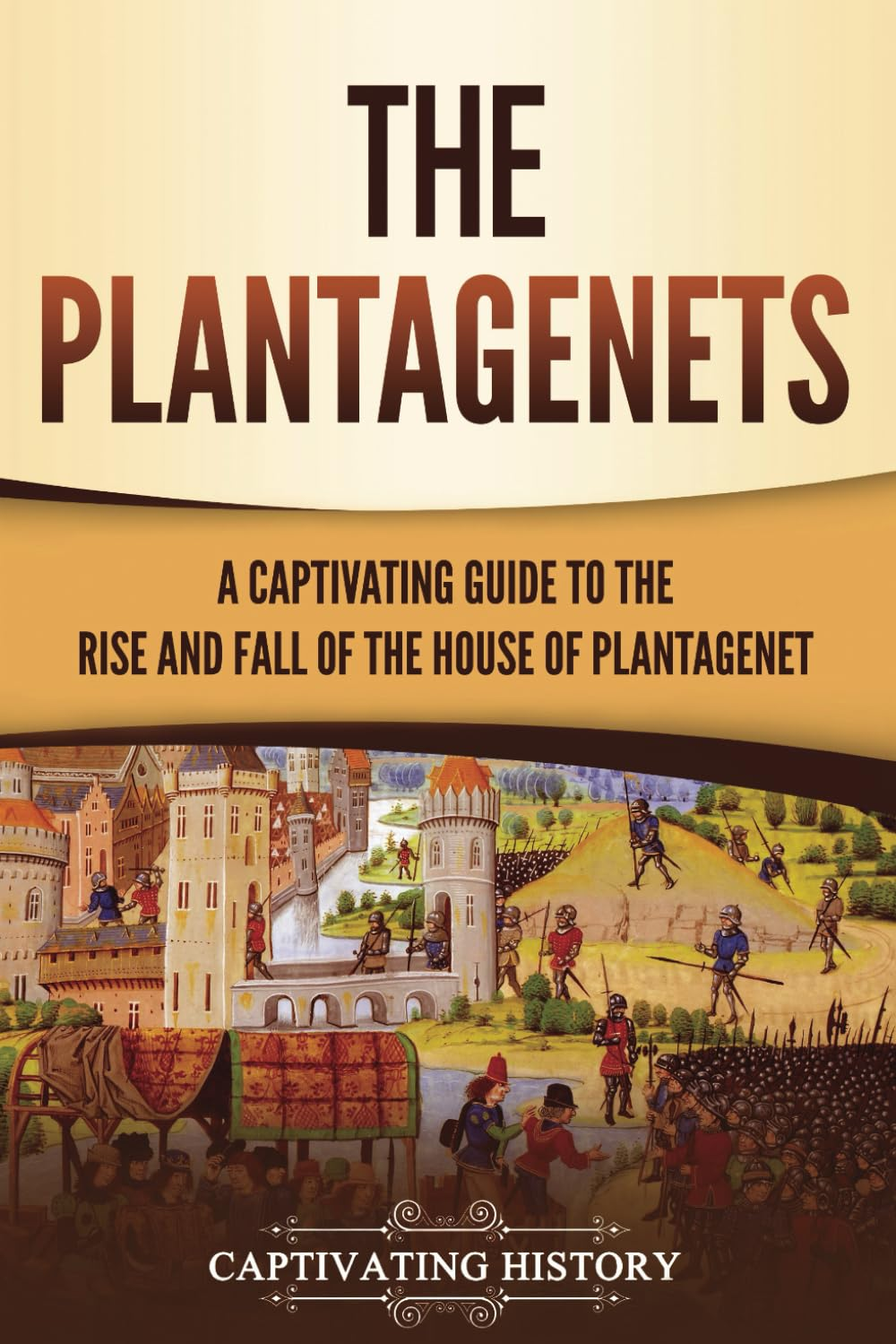 The Plantagenets: a Captivating Guide to the Rise and Fall of the House of Plantagenet image number 1