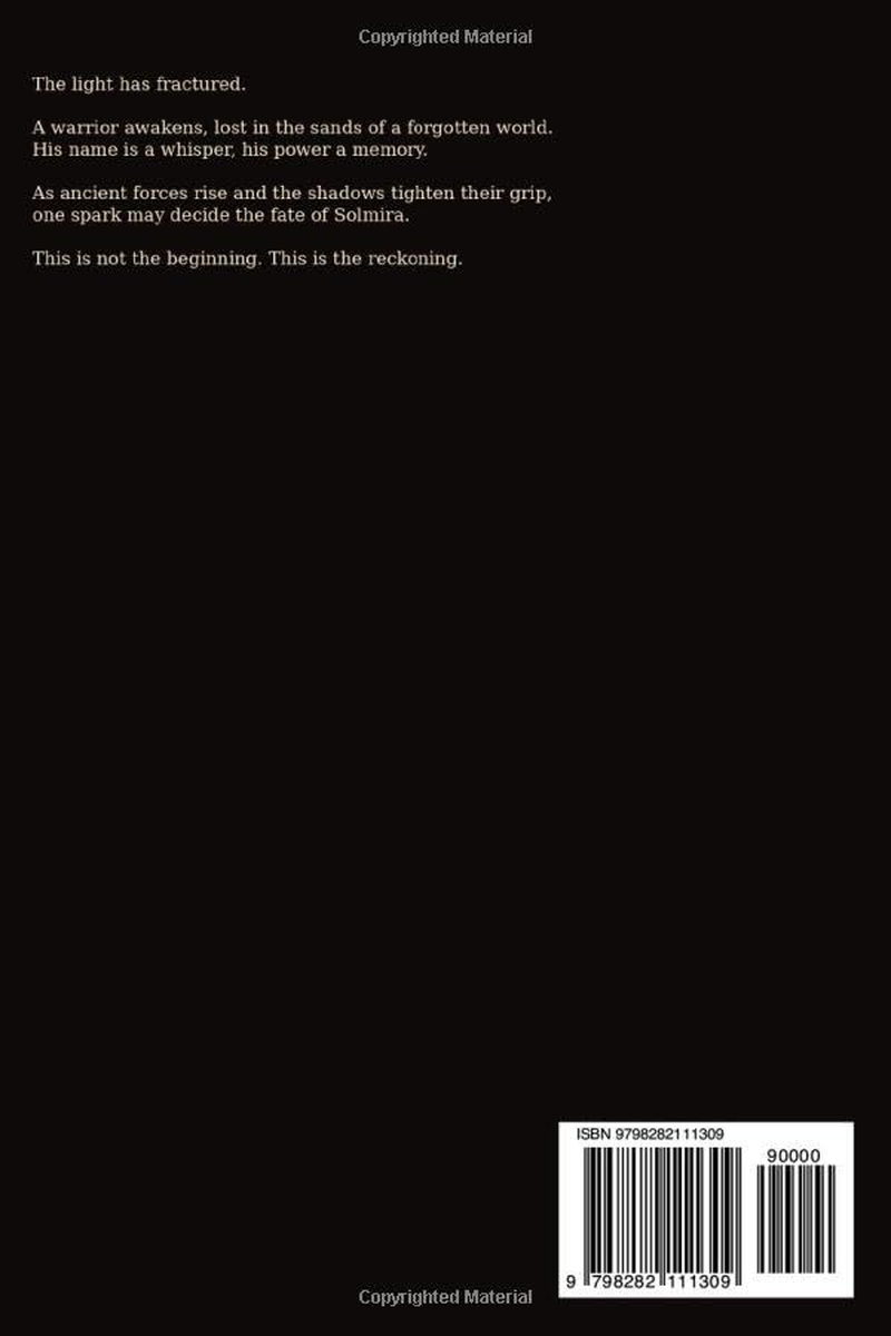 The Dawn Fire - a Solar Warrior&rsquo;S Journey Begins: the Last Spark of Light (Part 1)