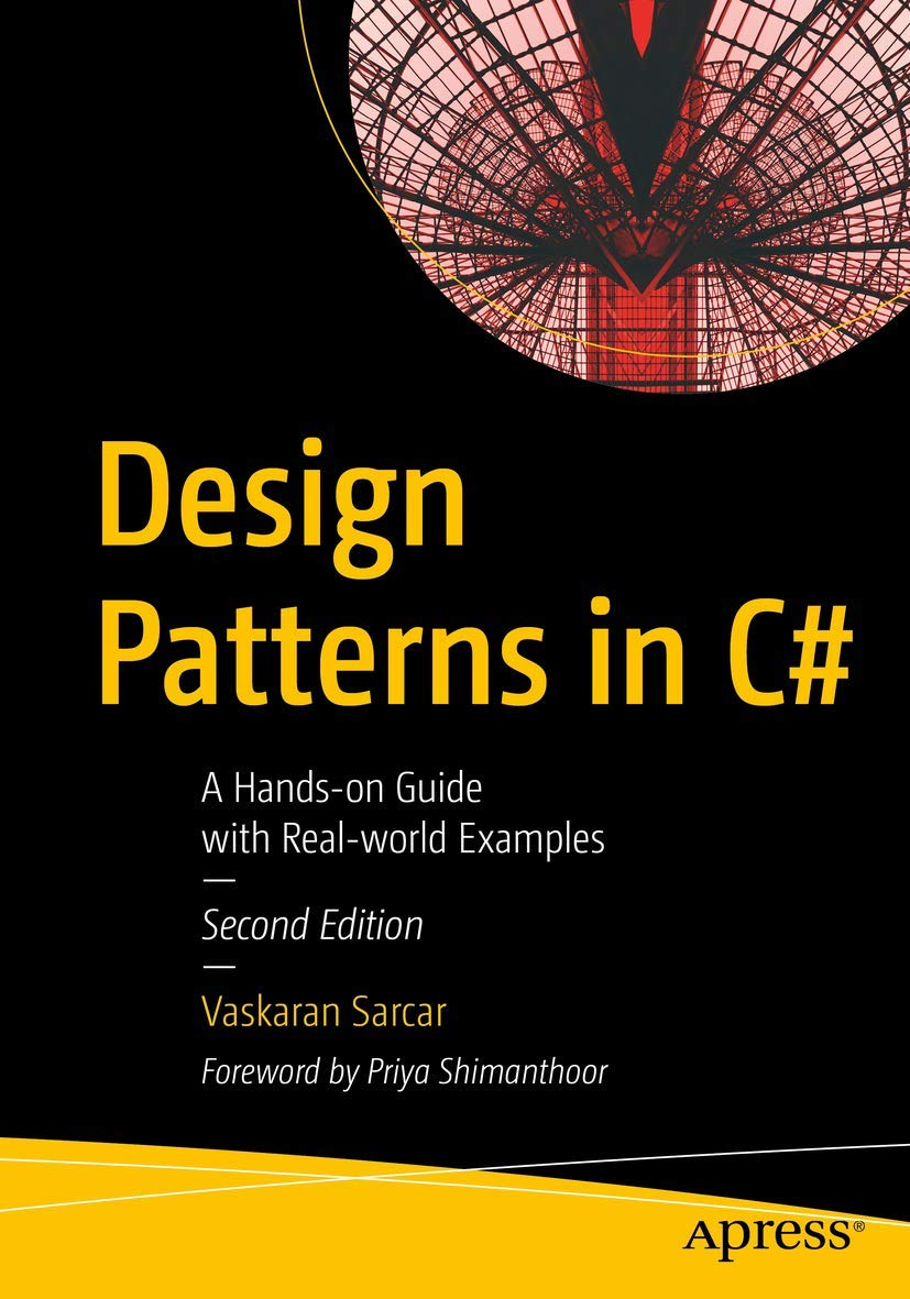 Design Patterns in C#: a Hands-On Guide with Real-World Examples
