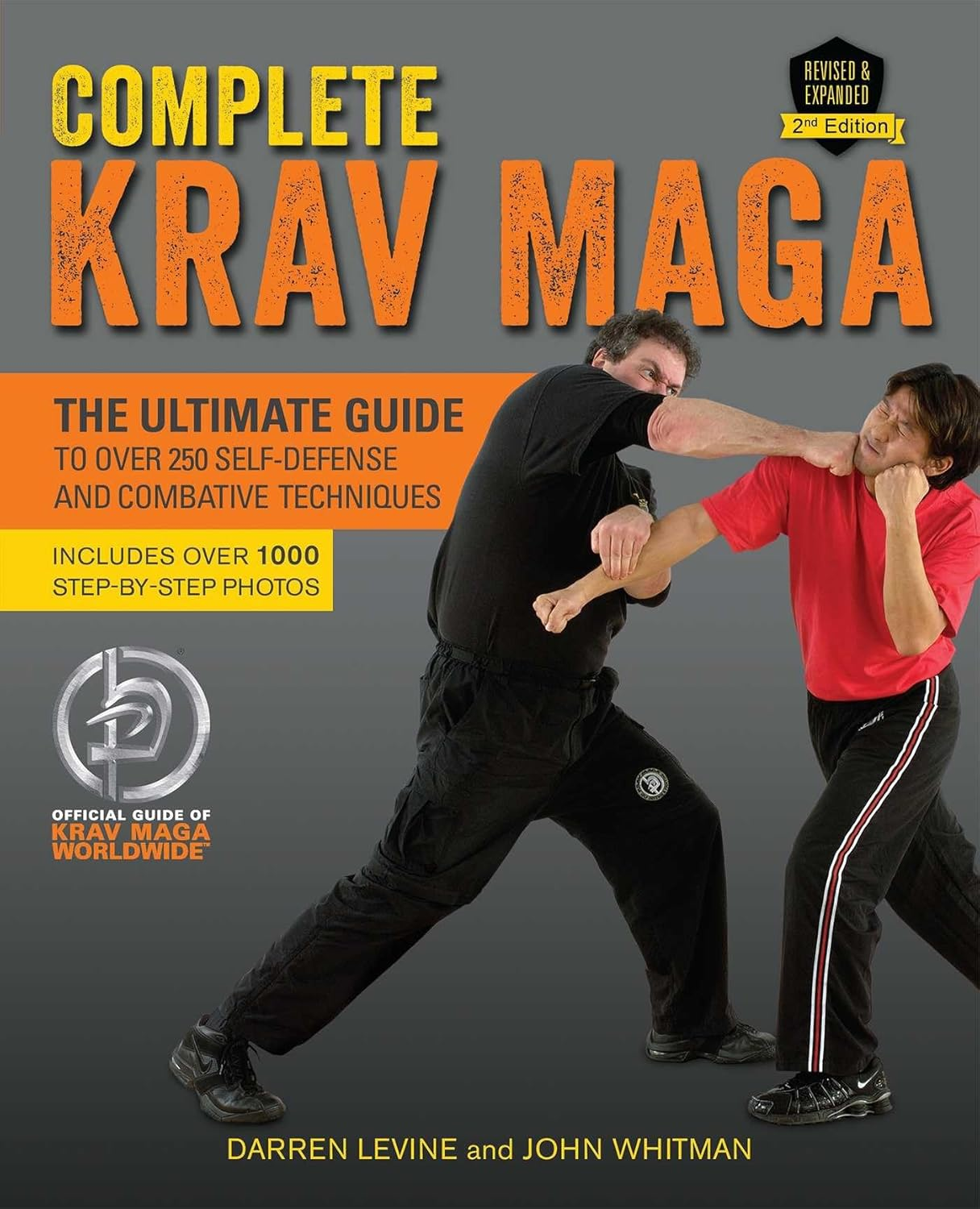 Complete Krav Maga: the Ultimate Guide to over 250 Self-Defense and Combative Techniques