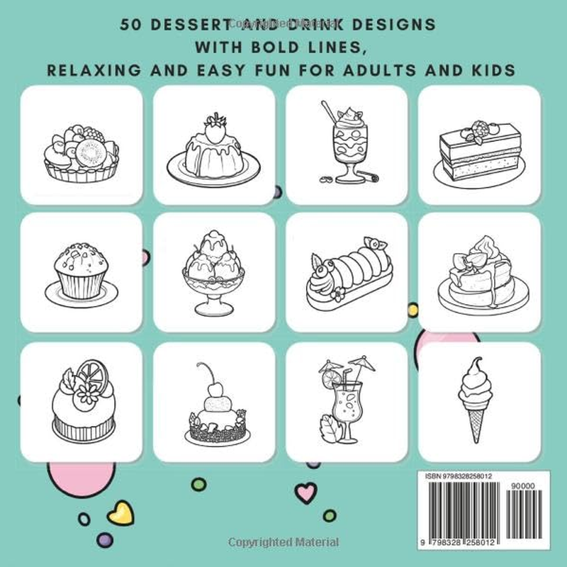Sweets World Coloring Book: 50 Dessert and Drink Designs with Bold Lines, Relaxing and Easy Fun for Adults and Kids image number 1