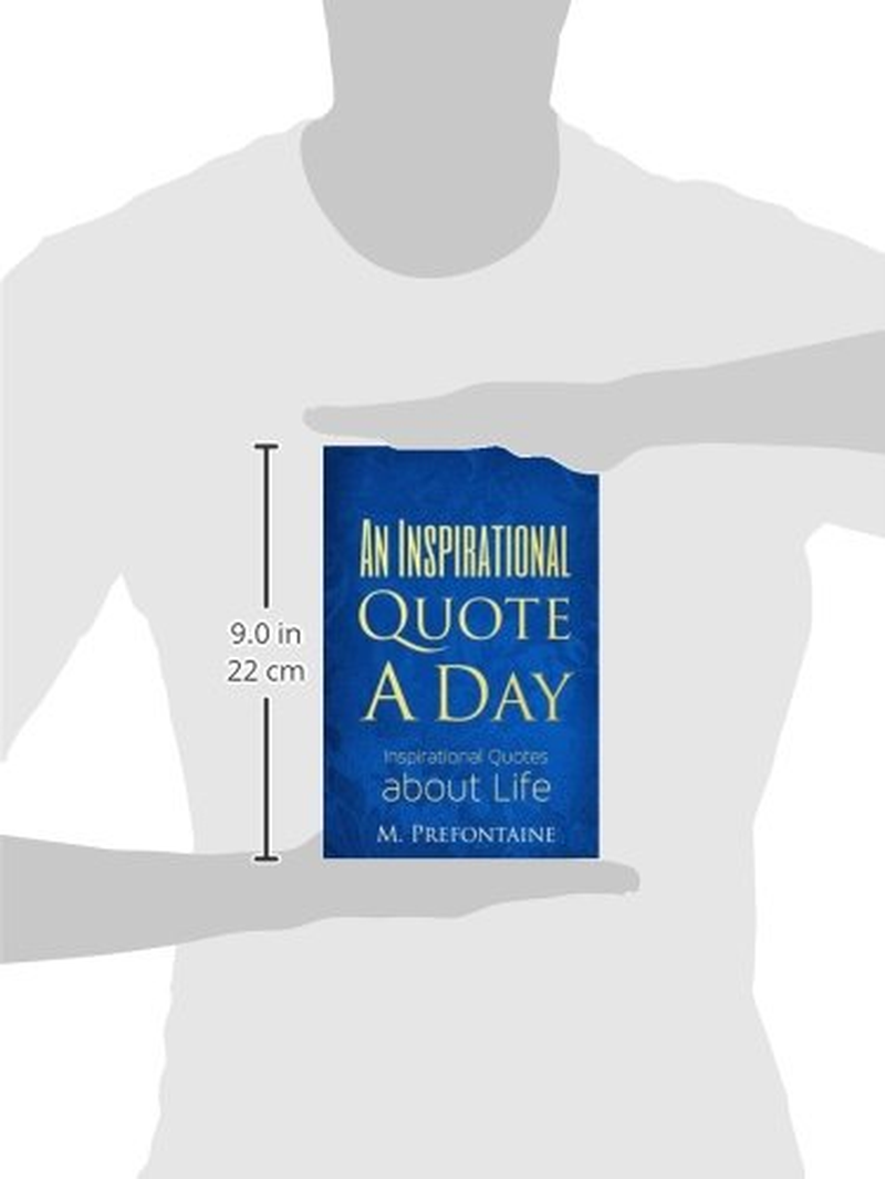 An Inspirational Quote a Day: Inspirational Quotes about Life