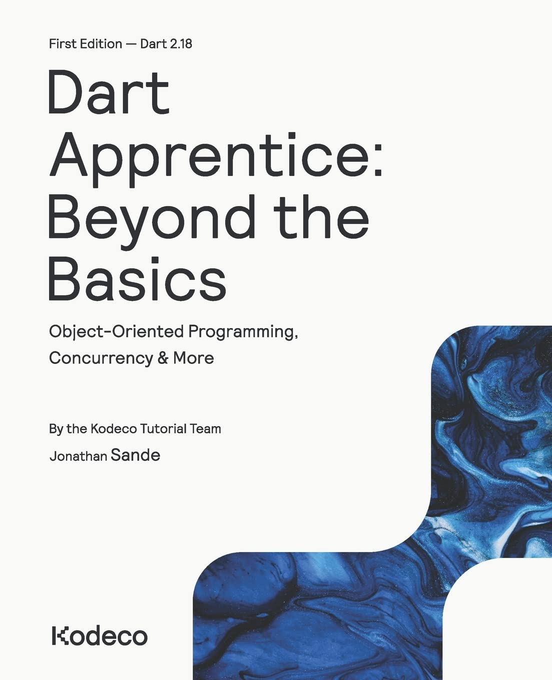 Dart Apprentice: beyond the Basics (First Edition): Object-Oriented Programming, Concurrency & More