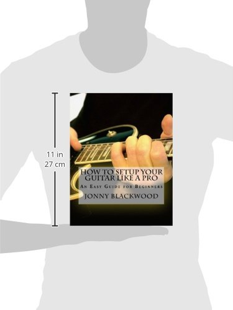 How to Setup Your Guitar like a Pro: an Easy Guide for Beginners image number 1