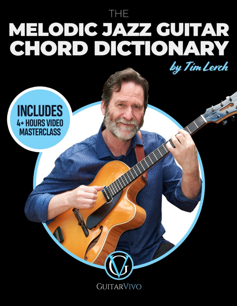 The Melodic Jazz Guitar Chord Dictionary: a New Approach to Organizing Chord Voicings for the Modern Jazz Guitarist image number 1