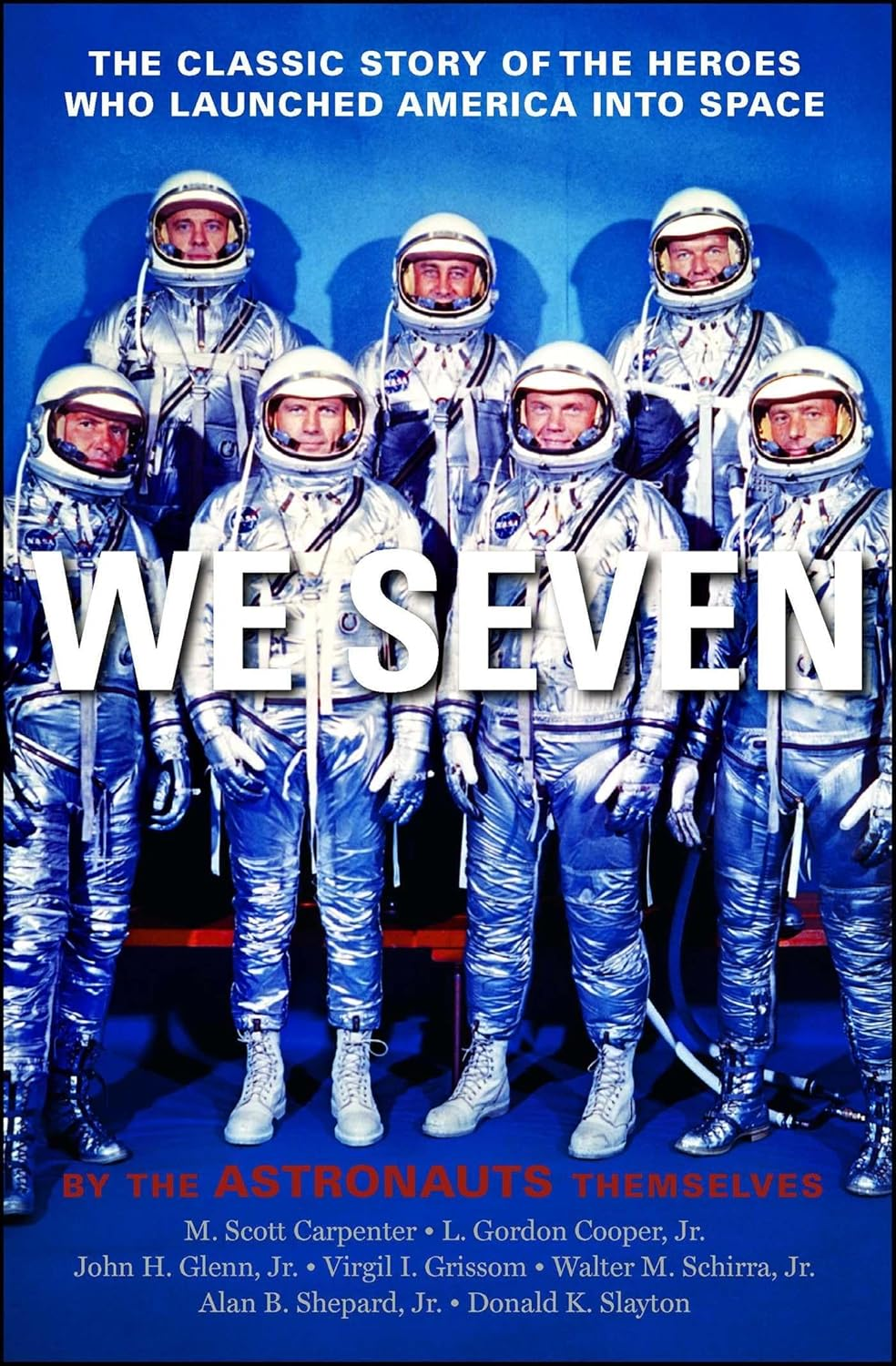 We Seven: by the Astronauts Themselves
