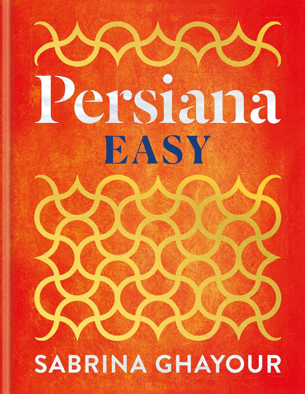 Persiana Easy: the BRAND NEW Collection of over 100 Super-Simple Recipes image number 2