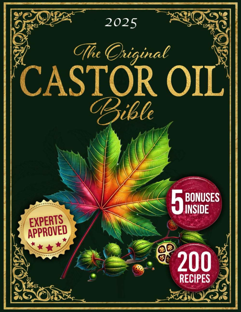 The Castor Oil Bible: Enhance Your Beauty and Improve Your Holistic Well-Being Naturally with Rediscovered, Original, and Time-Tested Recipes | Includes Ancient Secrets and Expert Insights image number 1
