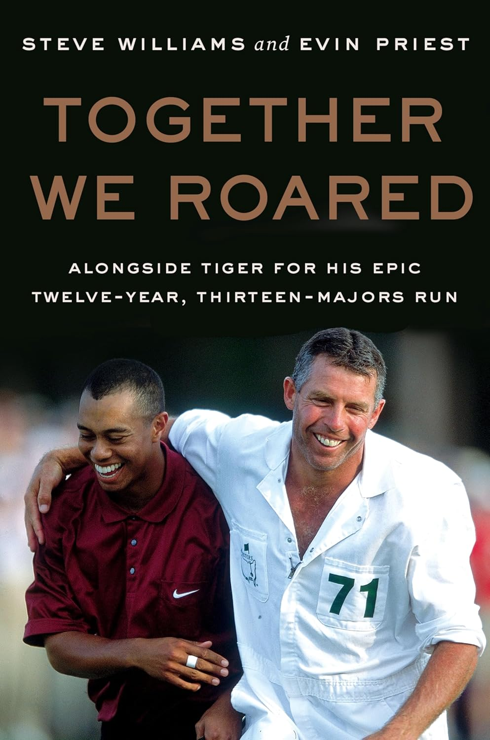 Together We Roared: Alongside Tiger for His Epic Twelve-Year, Thirteen-Majors Run image number 1