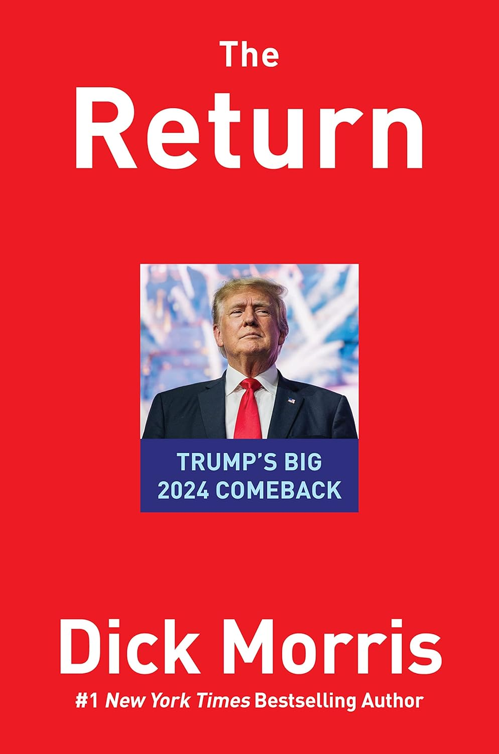 The Return: Trump'S Big 2024 Comeback