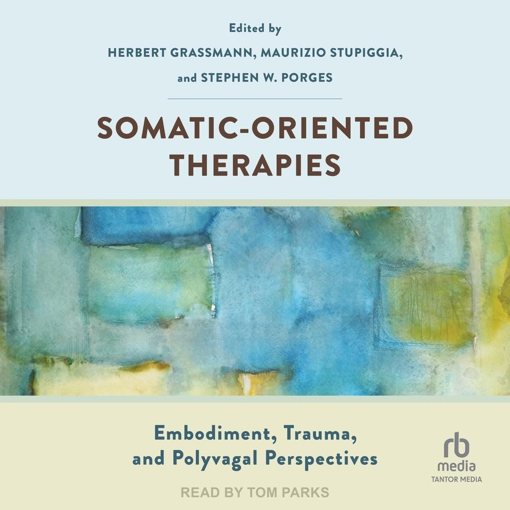 Somatic-Oriented Therapies: Embodiment, Trauma, and Polyvagal Perspectives image number 1