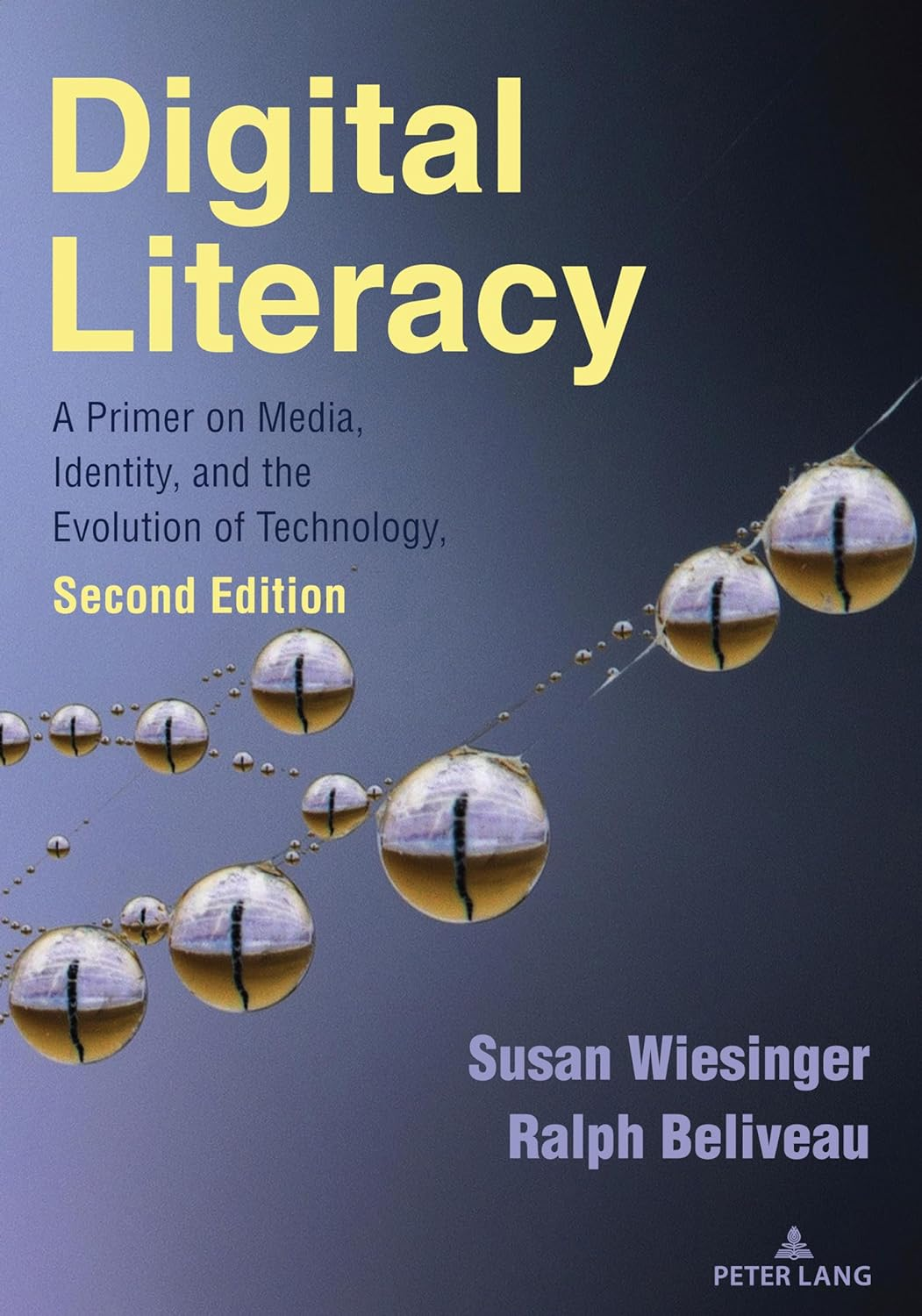 Digital Literacy: a Primer on Media, Identity, and the Evolution of Technology, Second Edition