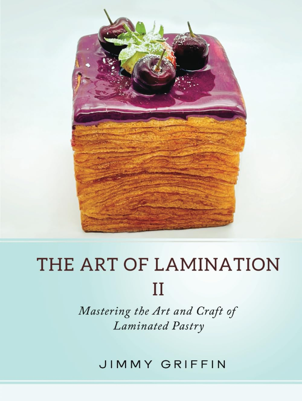 The Art of Lamination II: Mastering the Art and Craft of Laminated Pastry image number 1