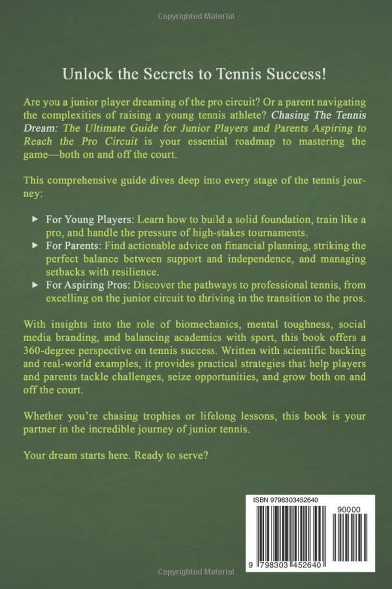 Chasing the Tennis Dream: the Ultimate Guide for Junior Players and Parents Aspiring to Reach the Pro Circuit