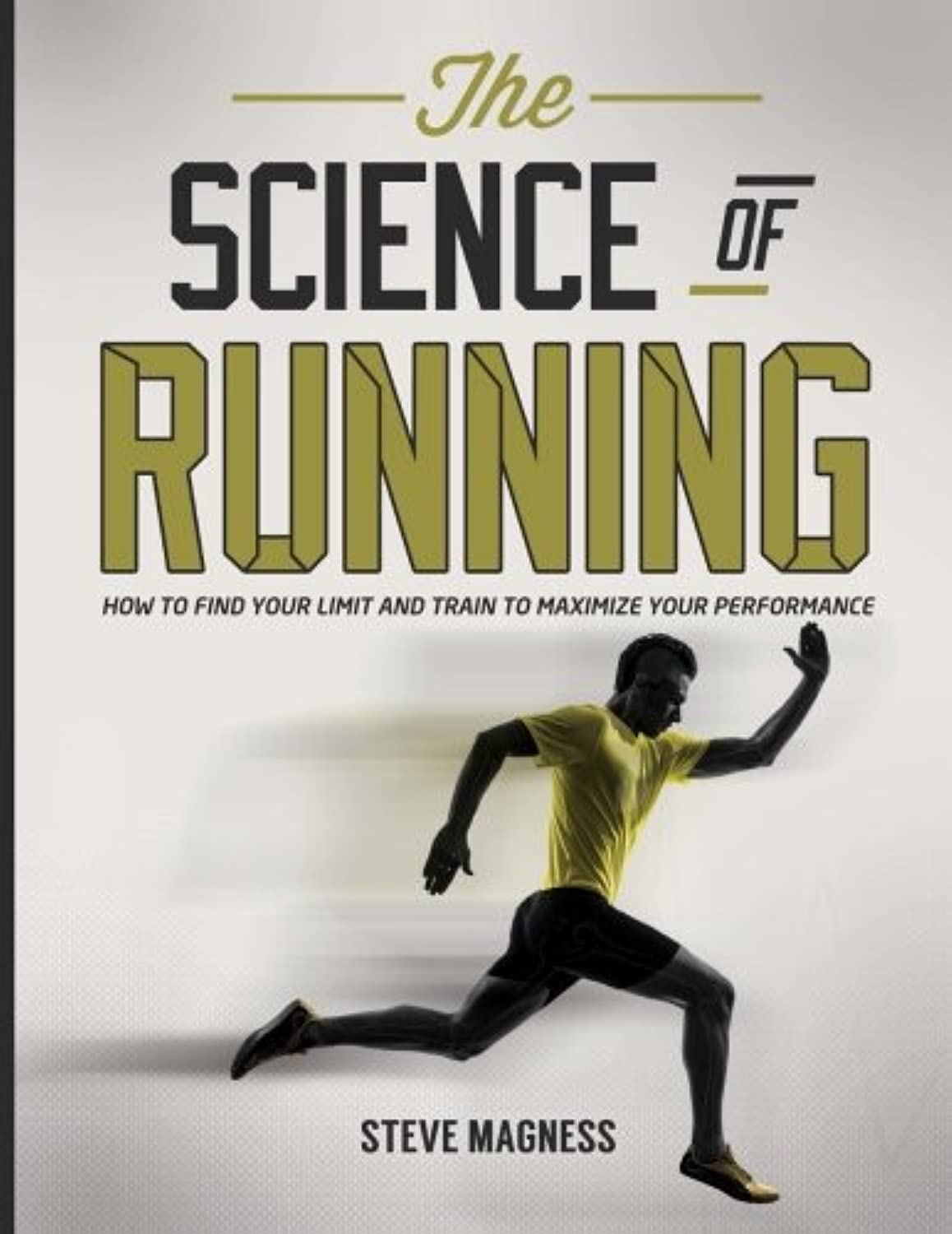 The Science of Running: How to Find Your Limit and Train to Maximize Your Performance