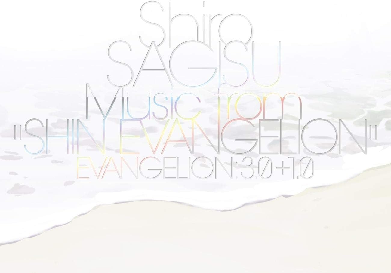 Shiro SAGISU Music from "SHIN EVANGELION" EVANGELION: 3.0+1.0
