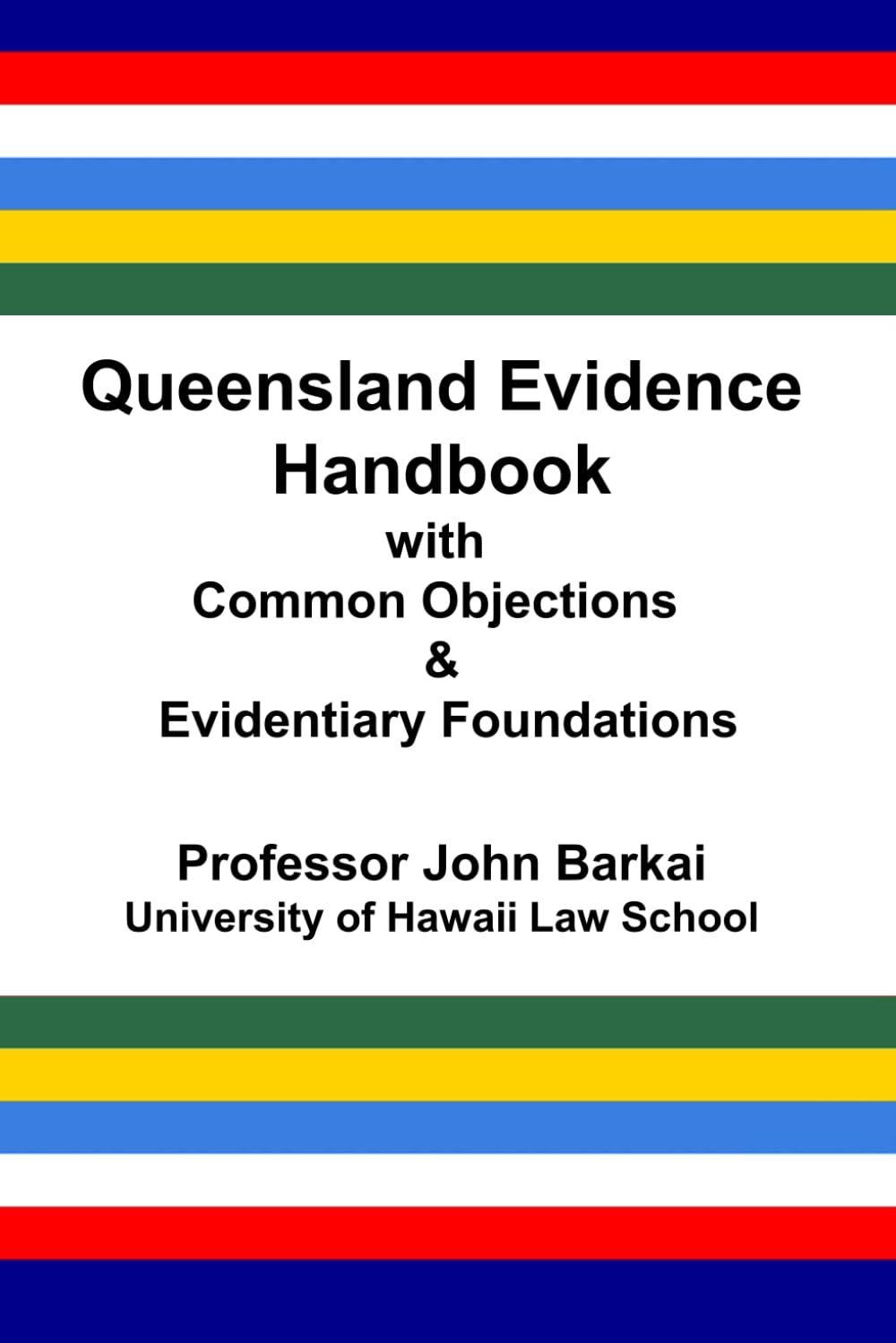 Queensland Evidence Handbook with Common Objections & Evidentiary Foundations