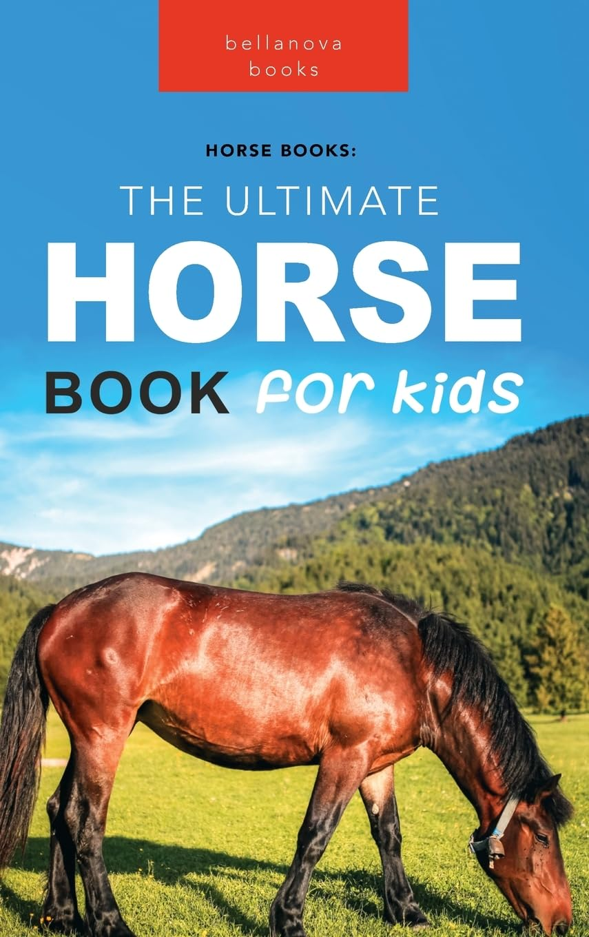 The Ultimate Horse Book for Kids: Horse Facts: 100+ Amazing Facts, Breeds & Gaits, Care, Ponies, Tack & History: 17 image number 1