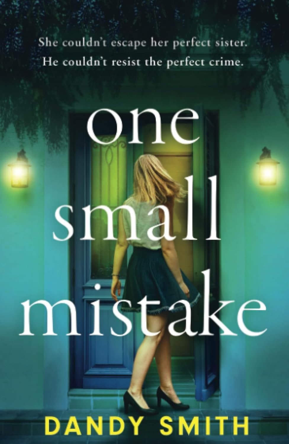 One Small Mistake: an Absolutely Addictive and Heart-Racing Thriller!