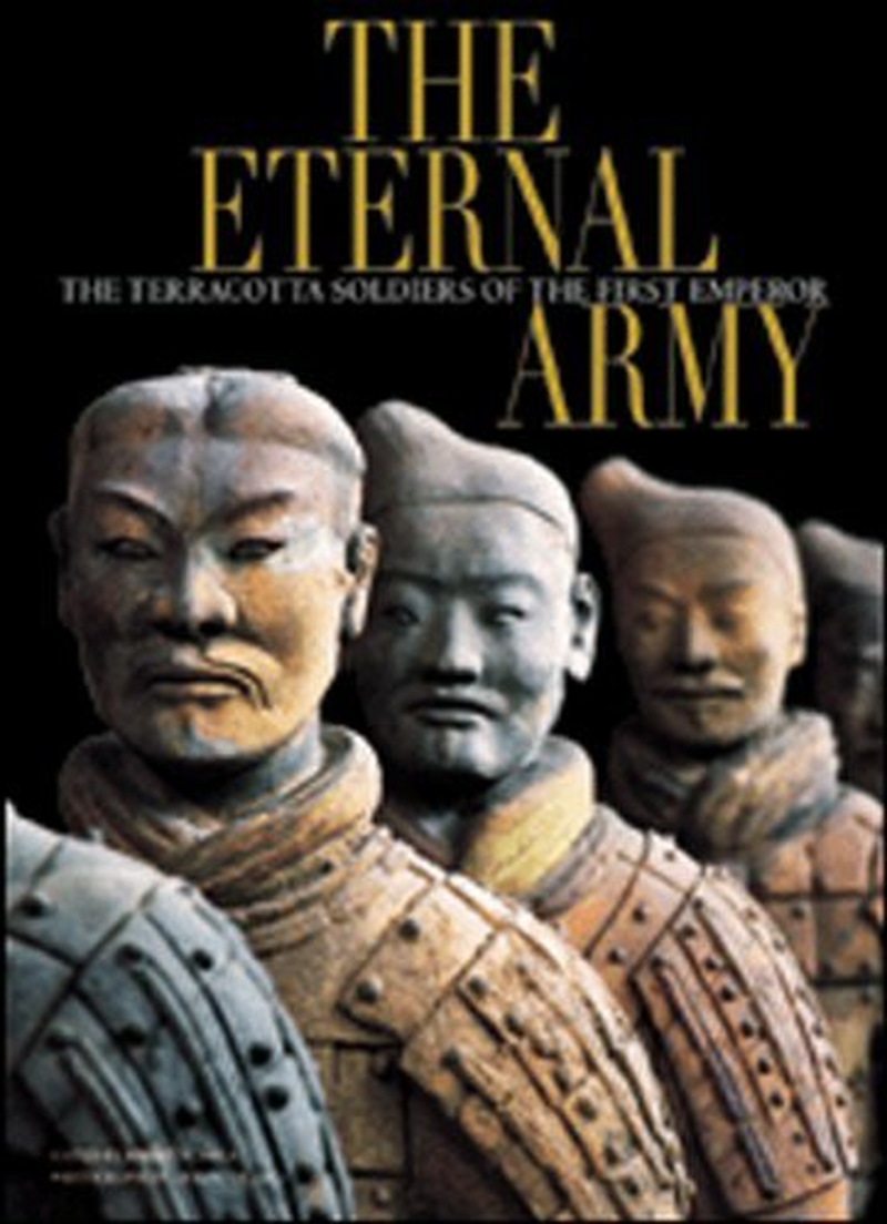 Eternal Army: the Terracotta Soldiers of the First Emperor