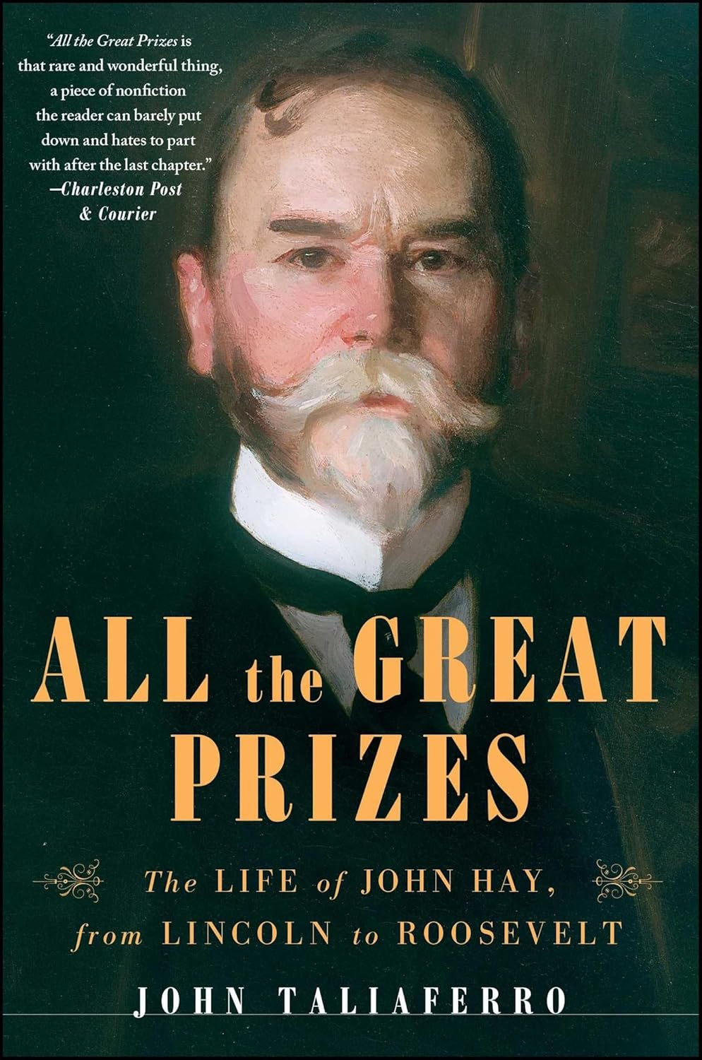 All the Great Prizes: the Life of John Hay, from Lincoln to Roosevelt image number 1