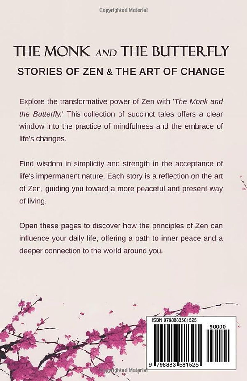 The Monk and the Butterfly - 60 Beautiful Stories of Zen: Embracing Mindfulness, Inner Peace, and Personal Growth, a Journey through Change and Letting Go: Stories of Zen and the Art of Change image number 2