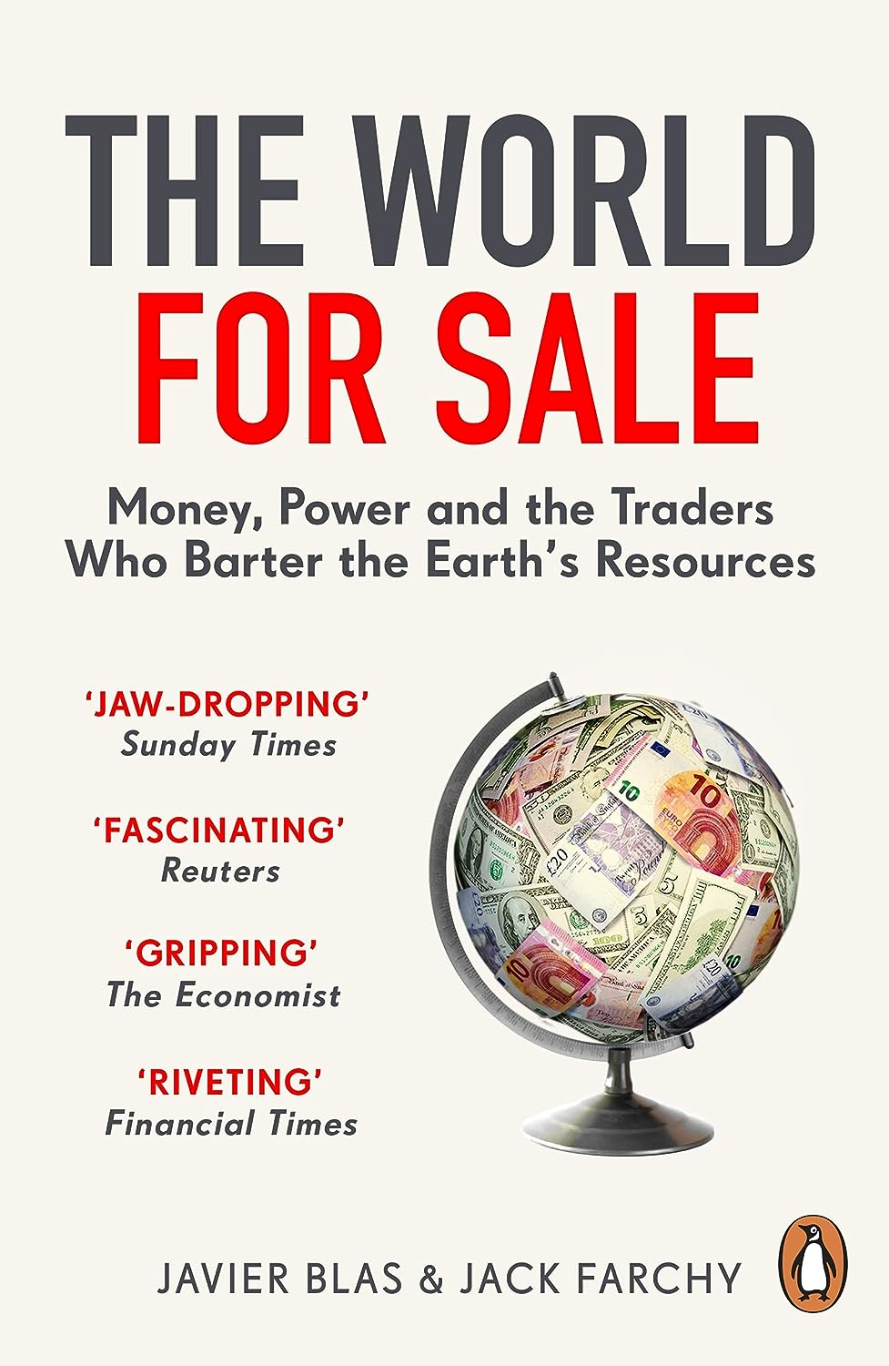 The World for Sale: Money, Power and the Traders Who Barter the Earth'S Resources