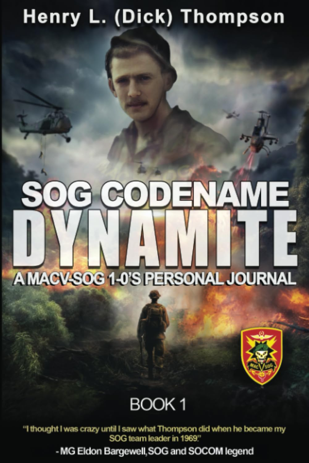 SOG Codename Dynamite: a MACV-SOG 1-0'S Personal Journal image number 1