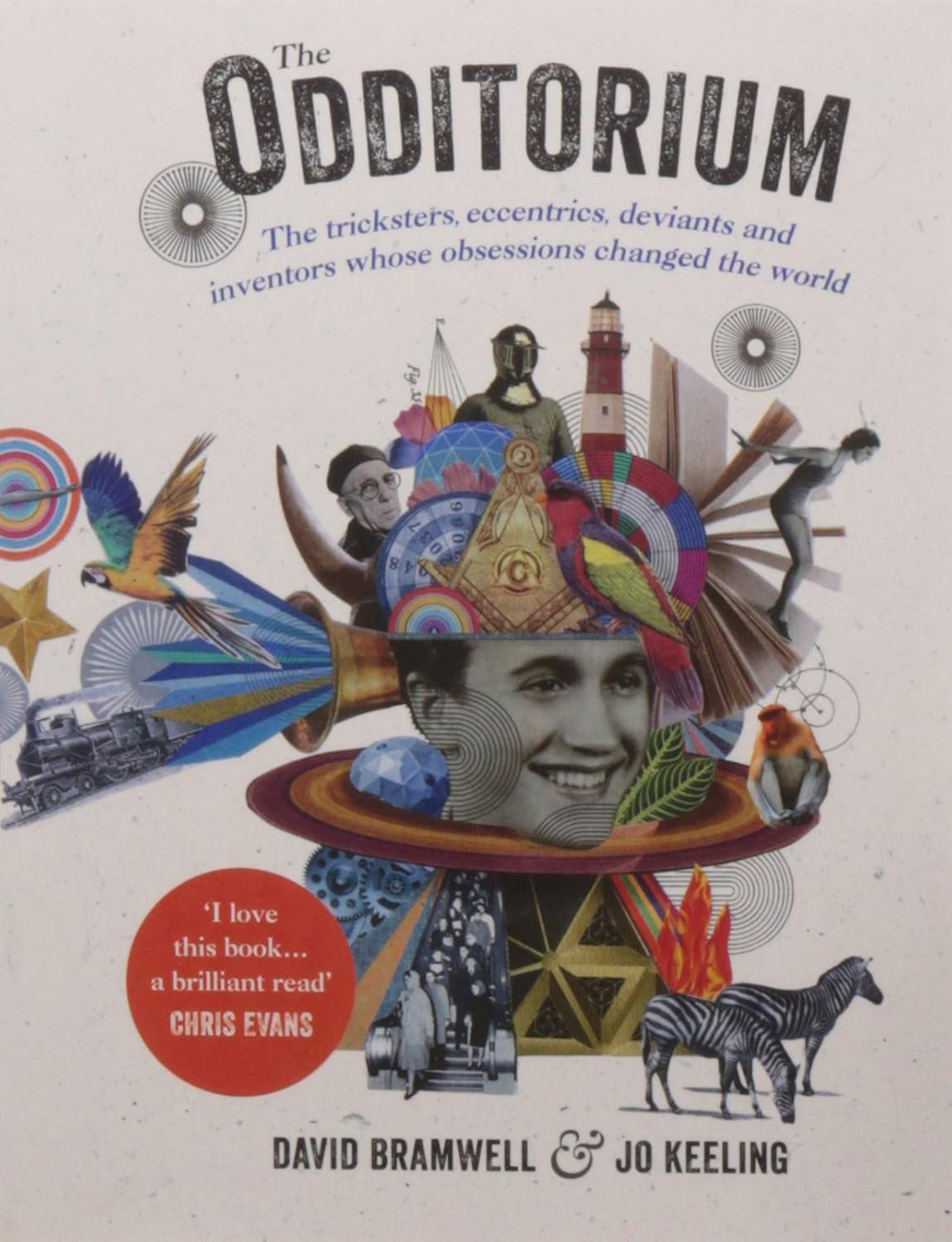 The Odditorium: the Tricksters, Eccentrics, Deviants and Inventors Whose Obsessions Changed the World image number 2