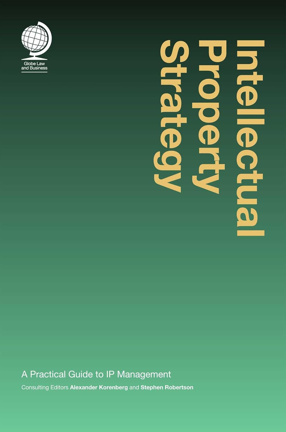 Intellectual Property Strategy: a Practical Guide to IP Management image number 1