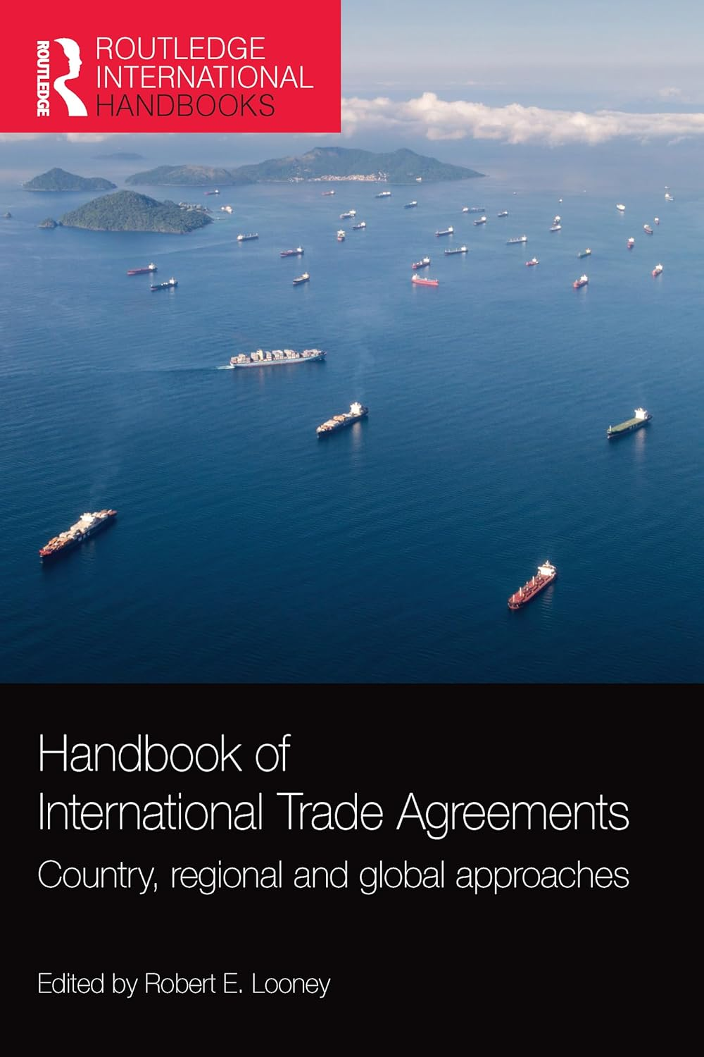 Handbook of International Trade Agreements: Country, Regional and Global Approaches