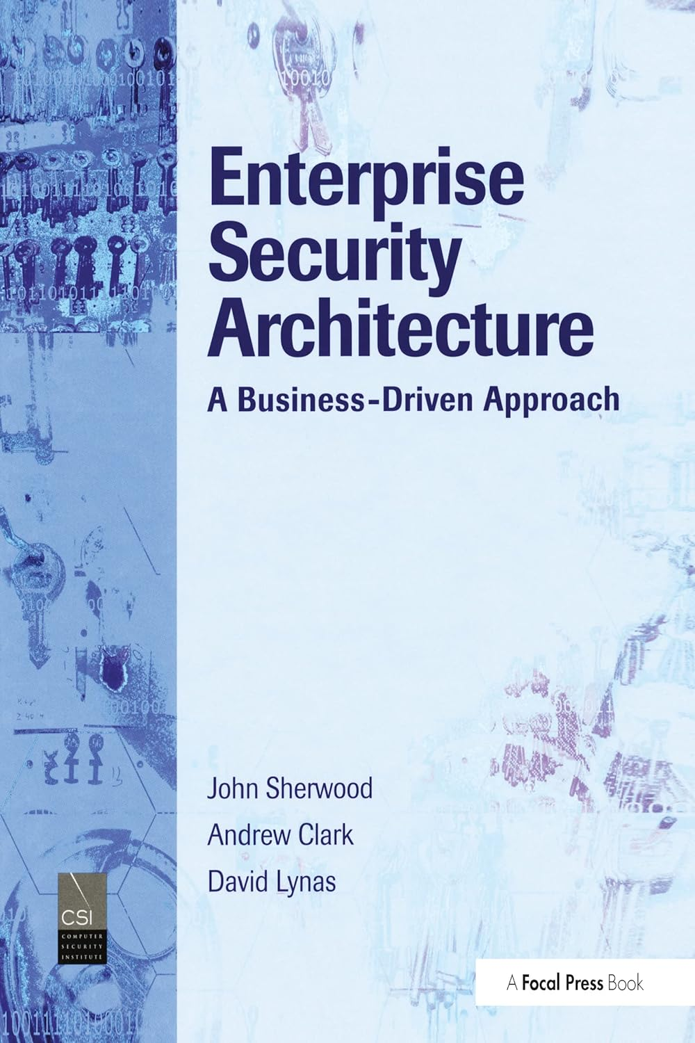 Enterprise Security Architecture: a Business-Driven Approach image number 1
