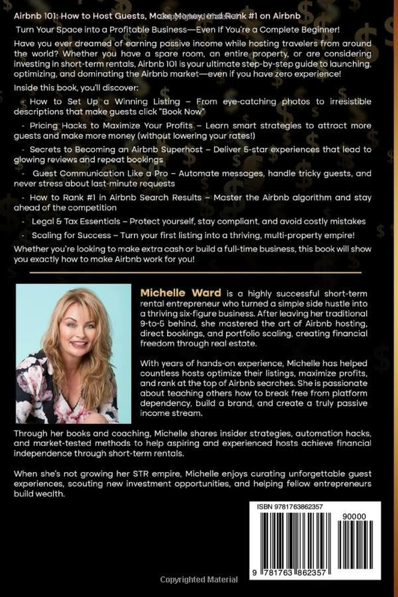 Airbnb 101: How to Host Guests, Make Money, and Rank #1 on Airbnb: Insider Secrets from a $200K+ per Year Superhost