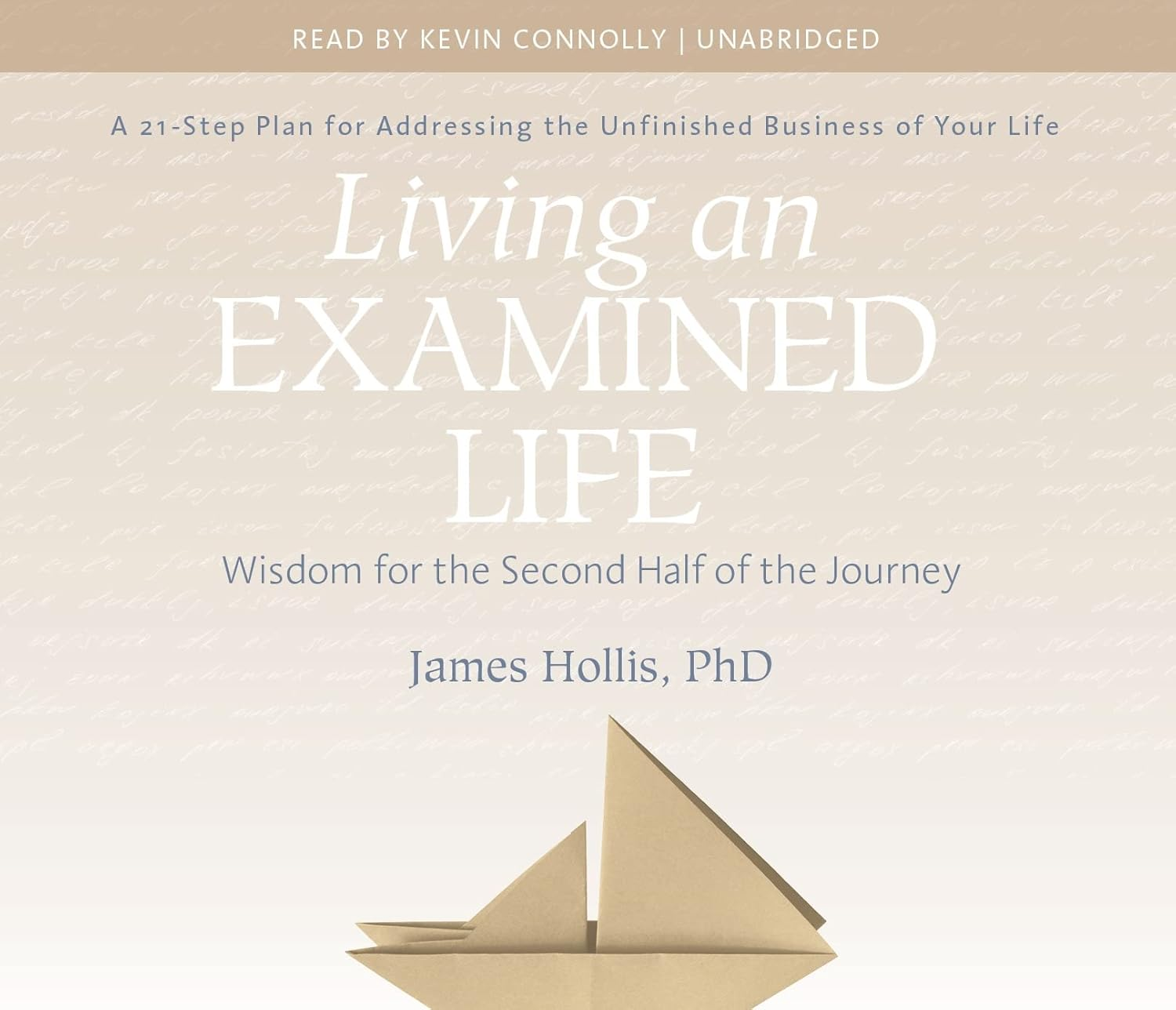 Living an Examined Life: Wisdom for the Second Half of the Journey