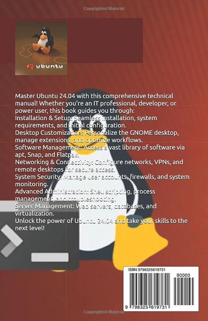 Mastering Ubuntu 24.04: the Ultimate Technical Guide to Linux Administration: Ubuntu 24.04 LTS "Noble Numbat"