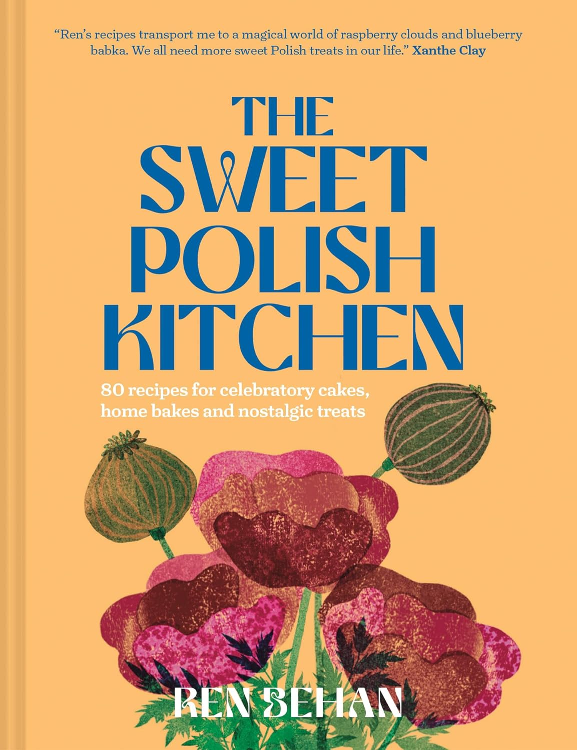 The Sweet Polish Kitchen: a Celebration of Home Baking and Nostalgic Treats