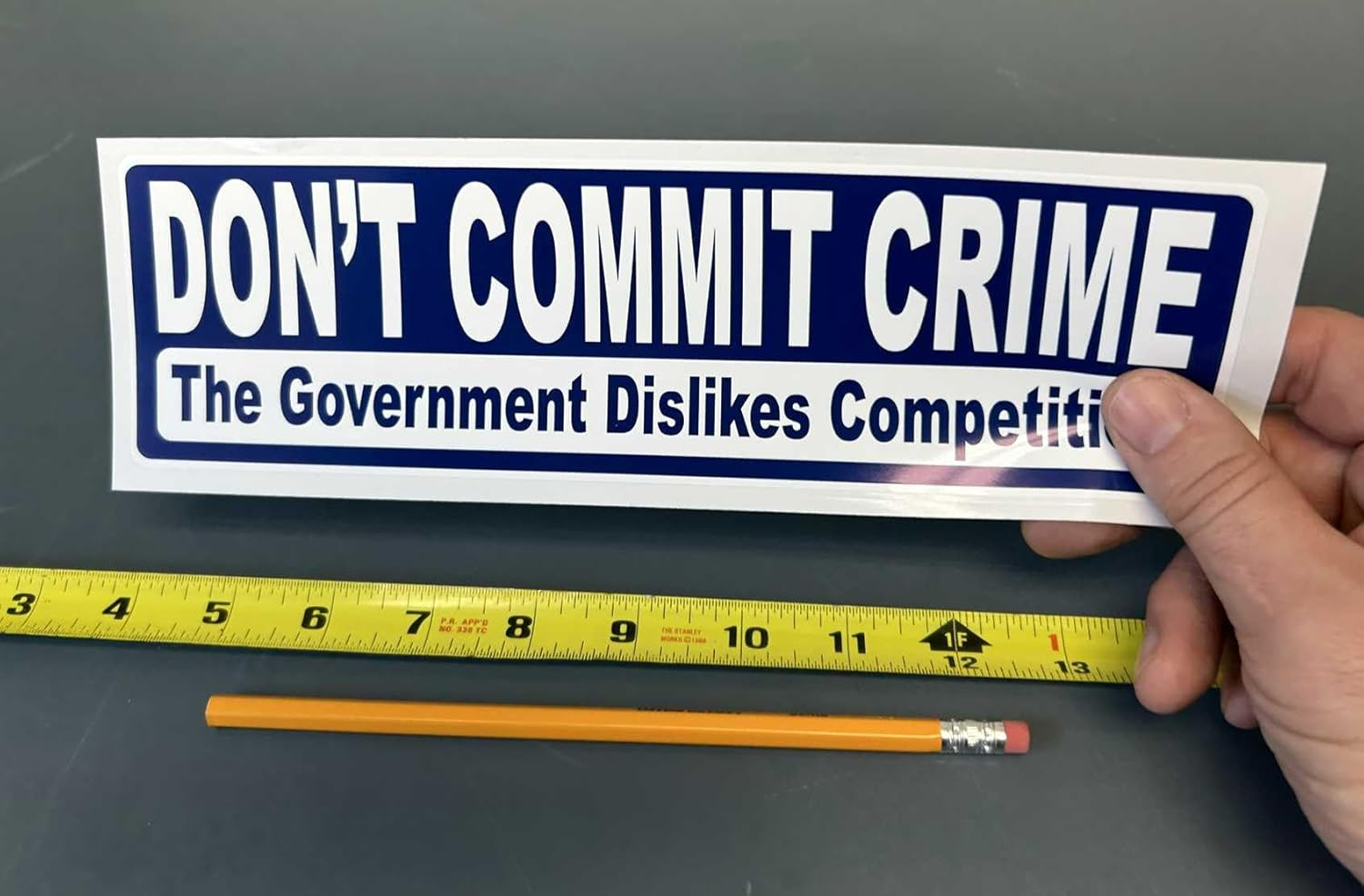 Gear Tatz - Don'T Commit Crime, the Government DISLIKES Competition New Funny Novelty - Bumper Sticker - 3 X 10 Inch - Professionally Made in USA - Vinyl Decal image number 1